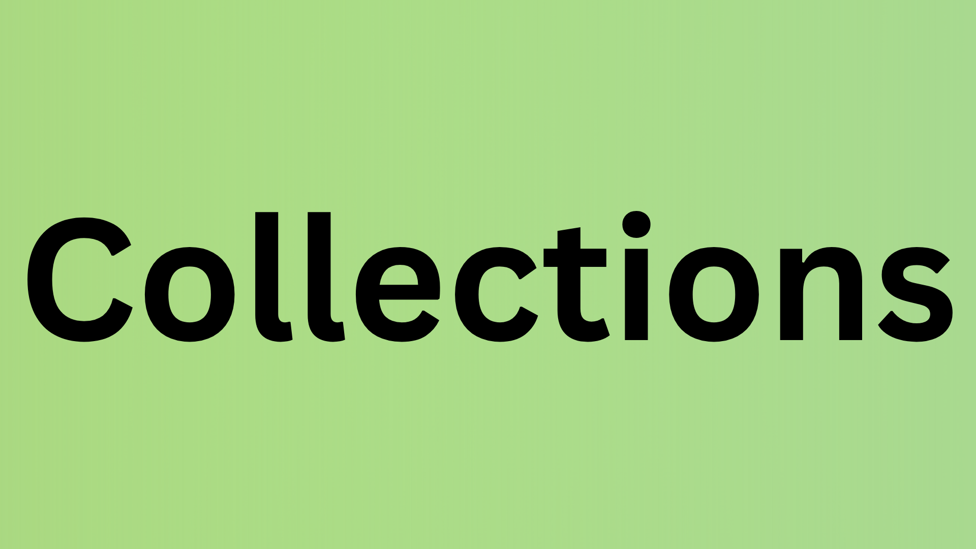 Collections