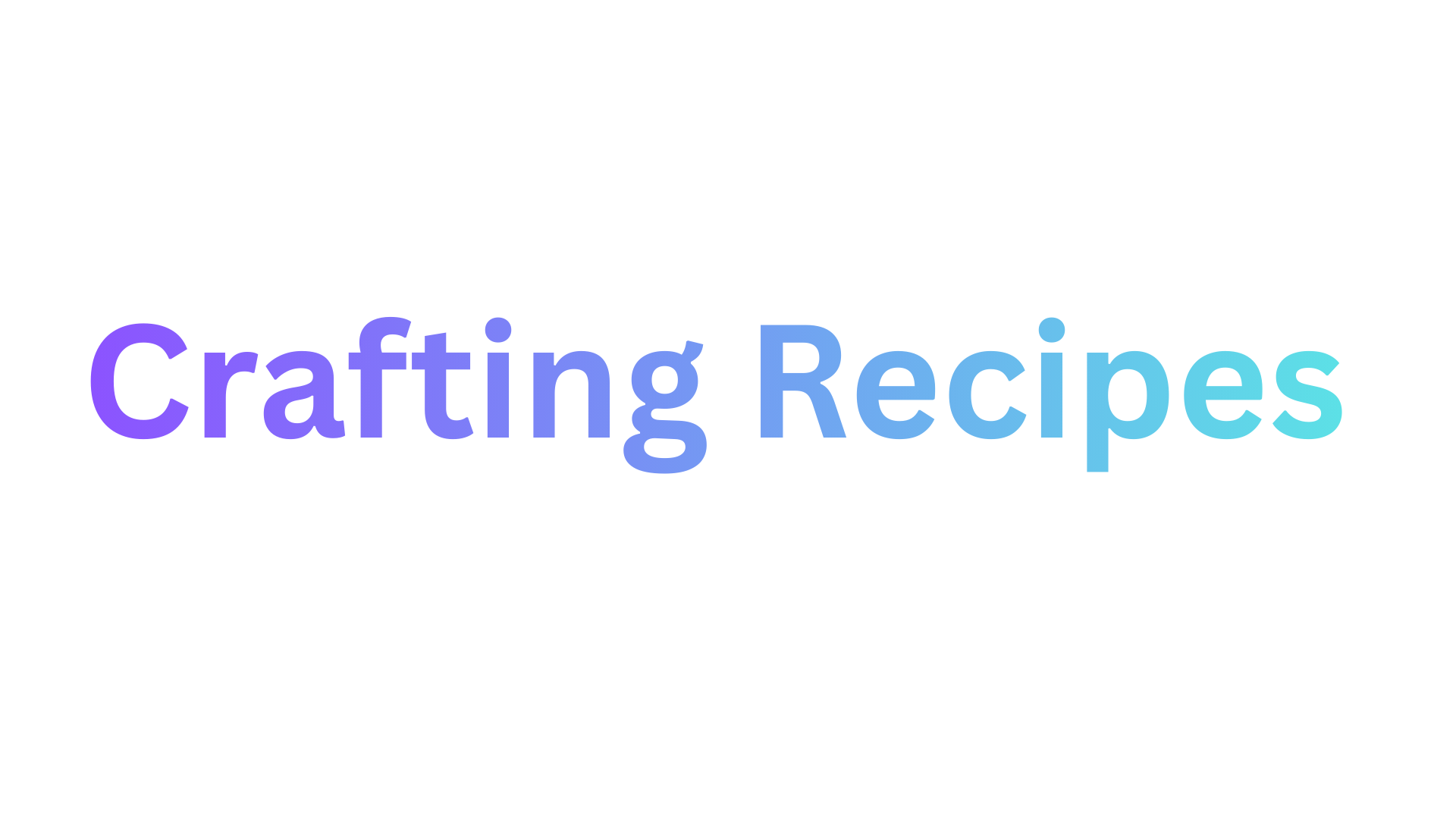 Crafting Recipes